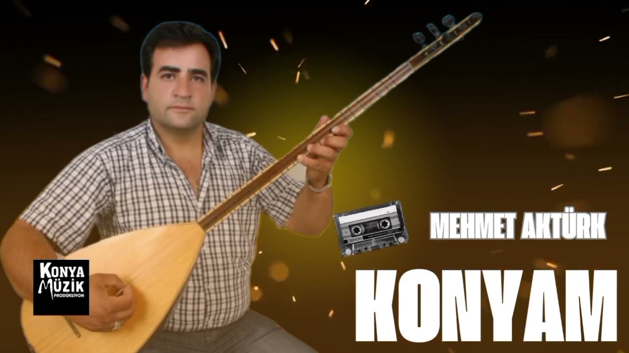 Mehmet Akt&uuml;rk - Konyam