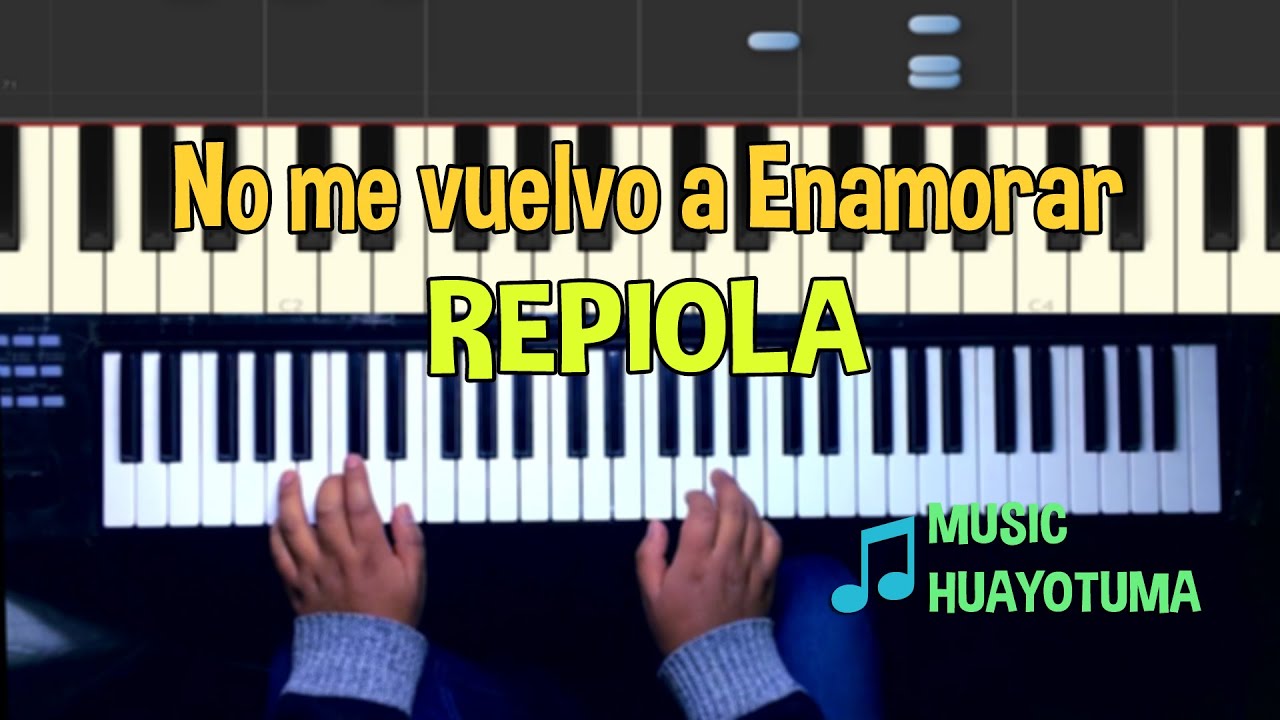 No me vuelvo a Enamorar  Repiola  Tutorial Teclado