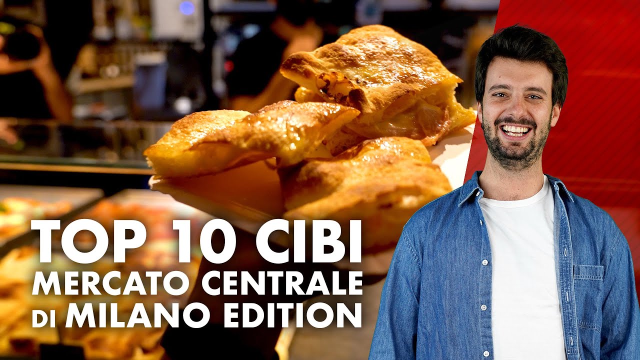Top 10 Cibi al Mercato Centrale di Milano