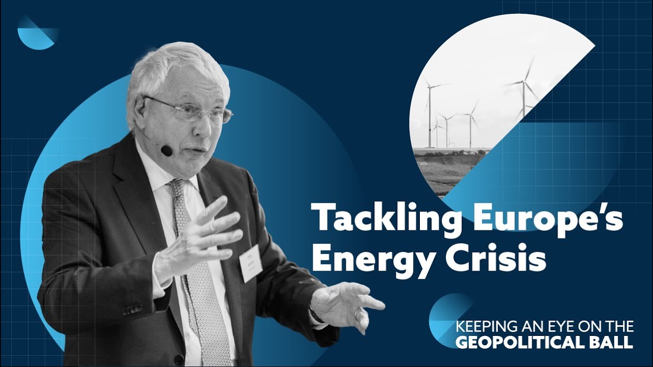 Tackling Europe&rsquo;s Energy Crisis &ndash; Keeping an Eye on the Geopolitical Ball