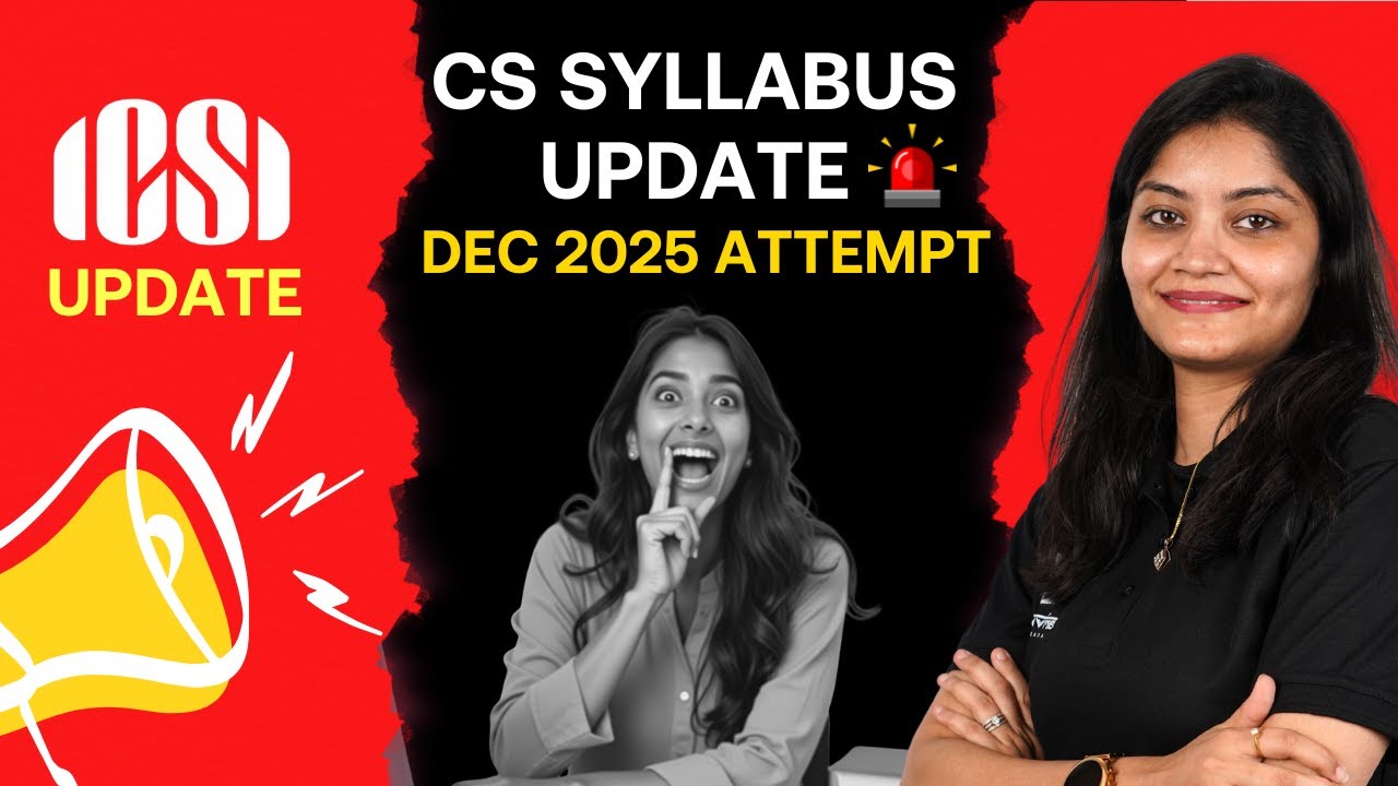 ICSI Syllabus Change 2025 🚨 | CS Executive, CSEET & CS Professional Update | Breaking News