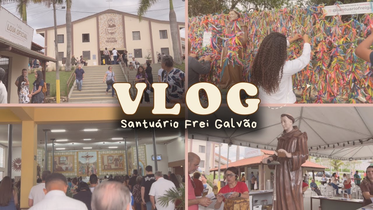 VLOG - SANTUÁRIO FREI GALVÃO 