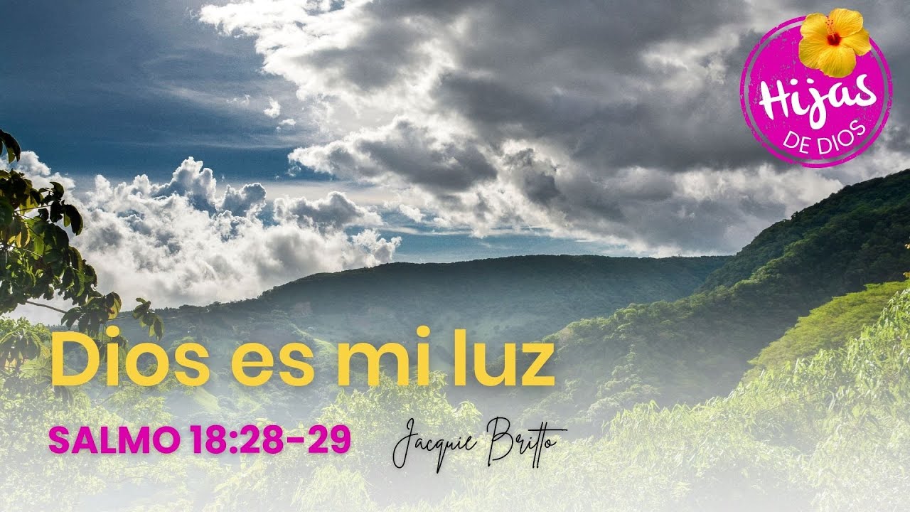 Dios es mi luz - Salmo 18:28-29