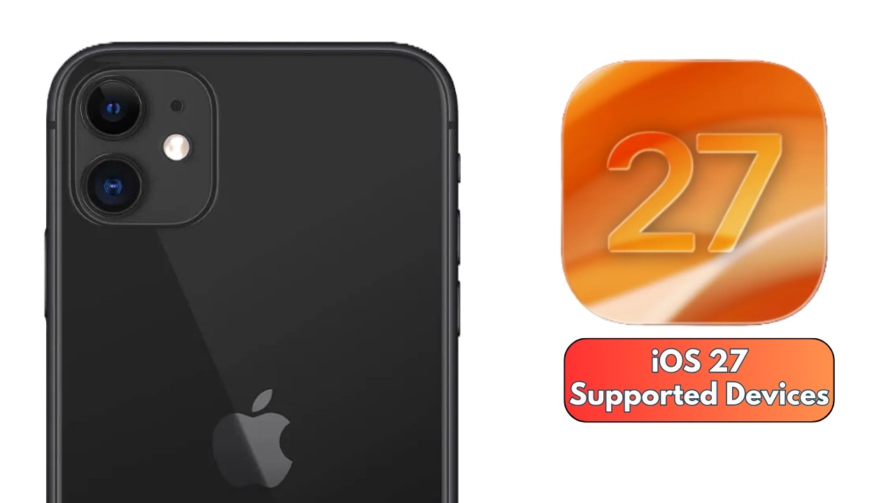 iOS 27 Supported DEVICES are Confirmed?