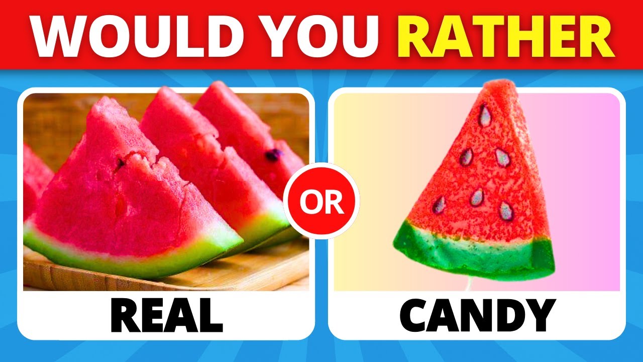 Would You Rather…? Real Food vs Candy Edition 🍕🍬🍫