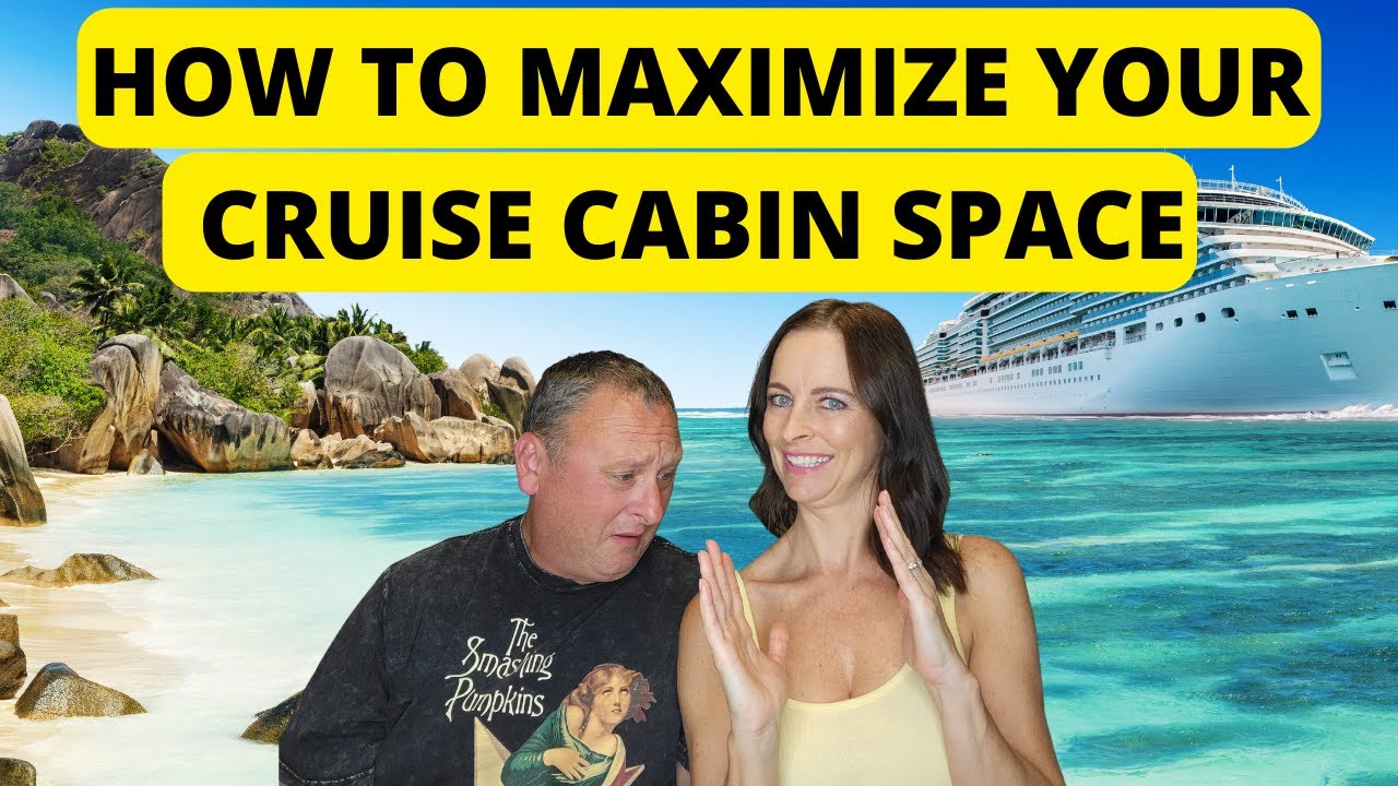 How to Maximize Cruise Cabin Space!