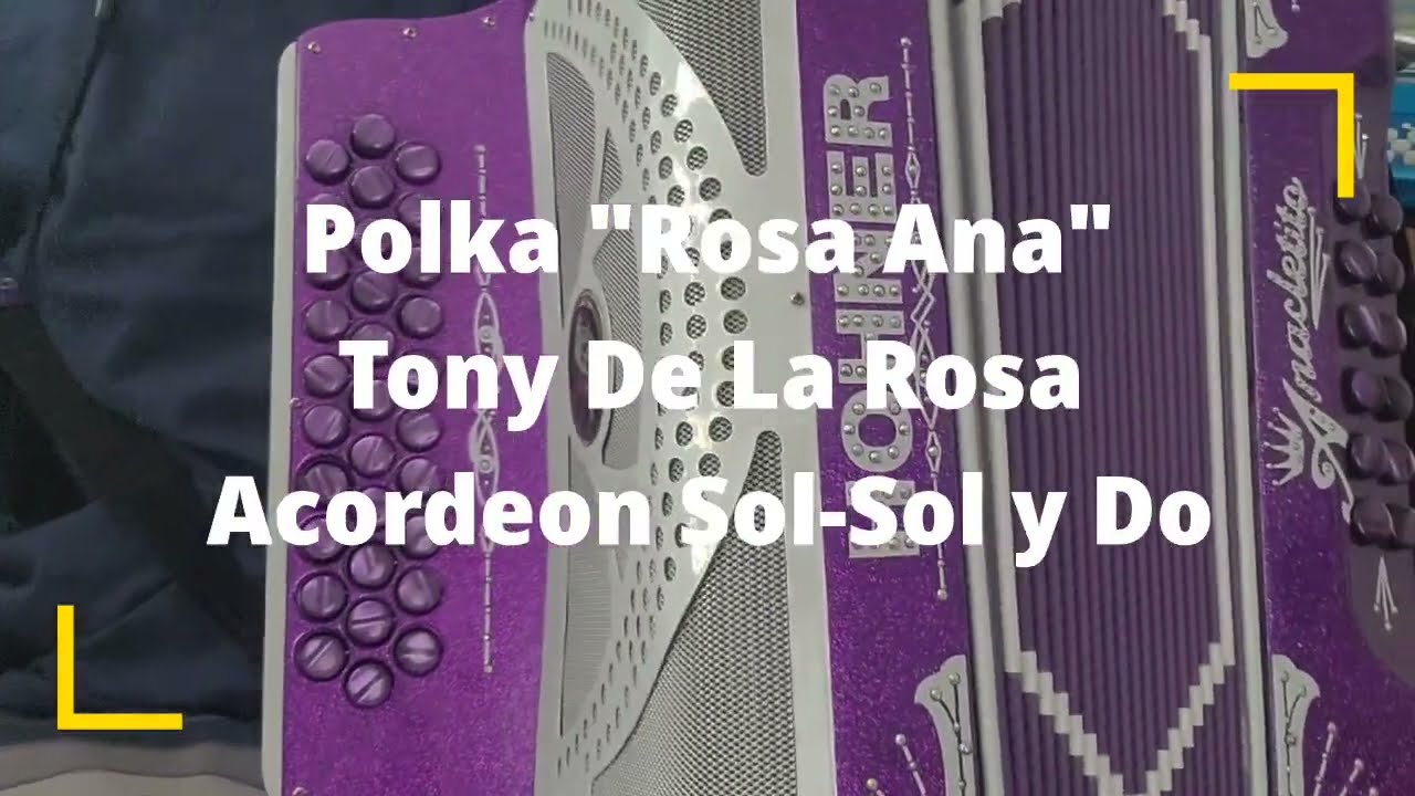 Polka Rosa Ana-Tony De La Rosa-Acordeon Sol-Sol y Do
