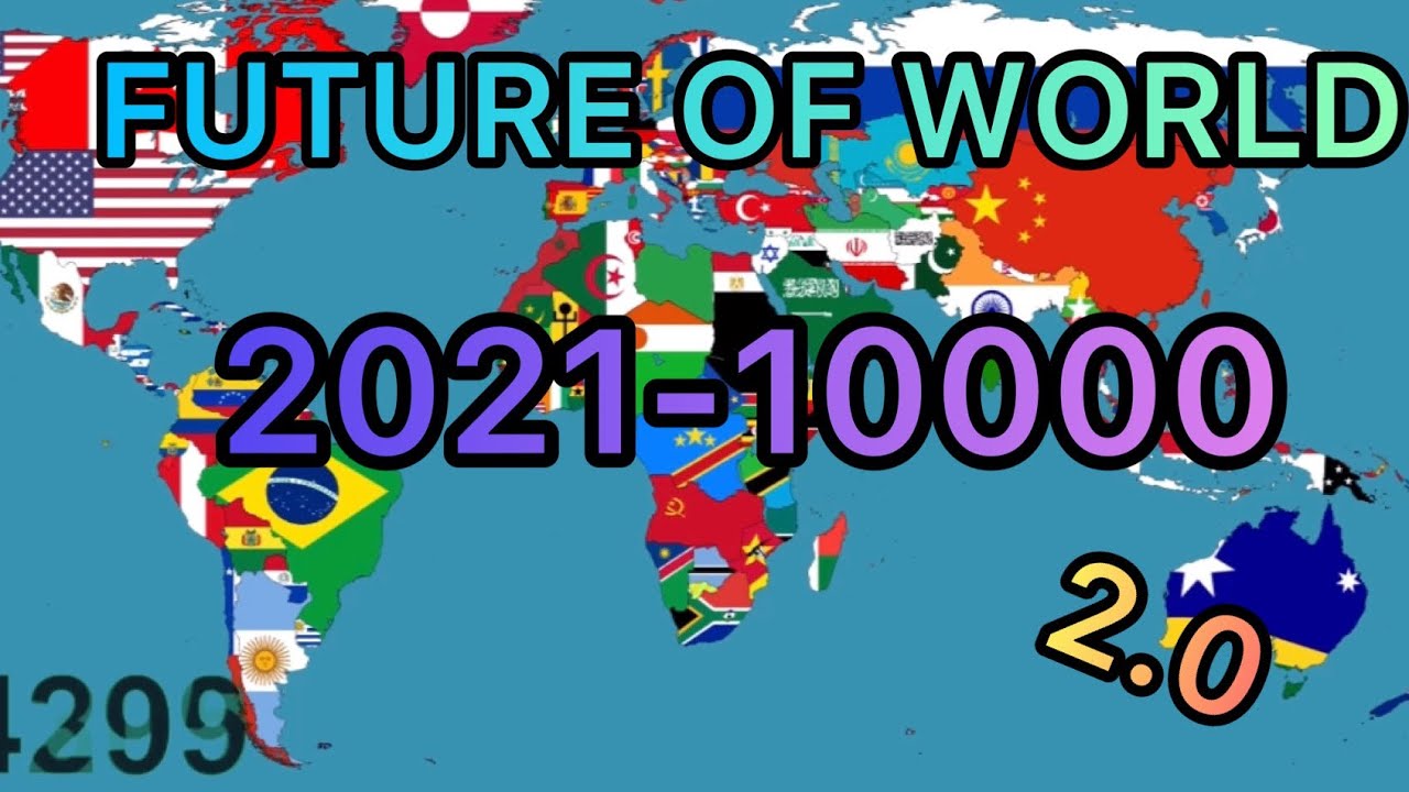 Future of The World: 2021-10 000