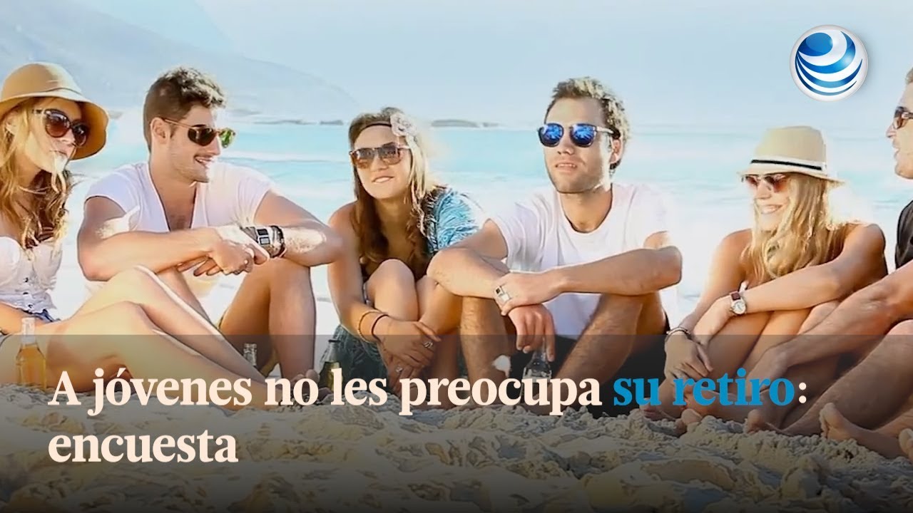 A jóvenes no les preocupa su retiro: encuesta