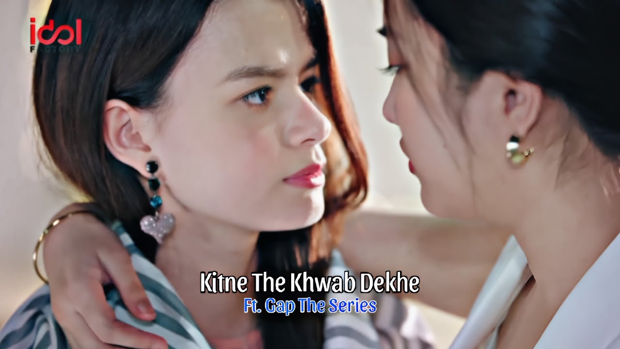Freen Becky Hindi Song Kitne The Khwab Dekhe MV💗✨| #freensarocha #beckyarmstrong