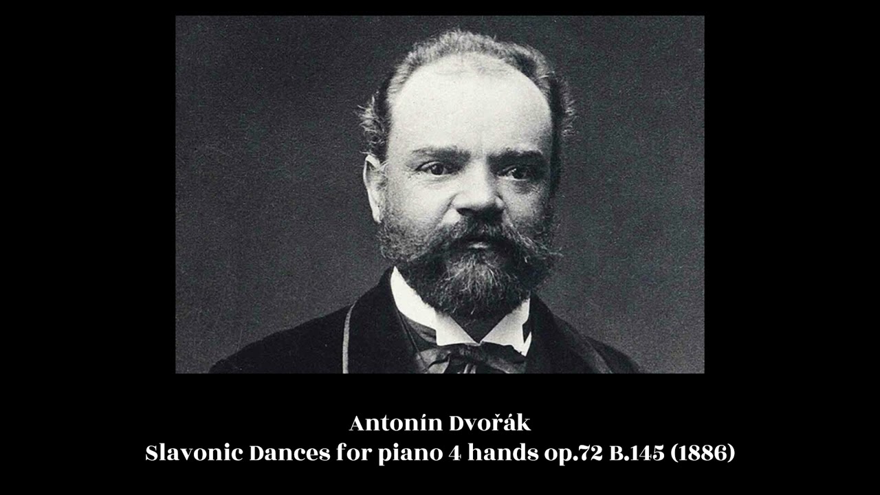 Antonín Dvořák - Slavonic Dances for piano 4 hands op.72 B.145 (1886)