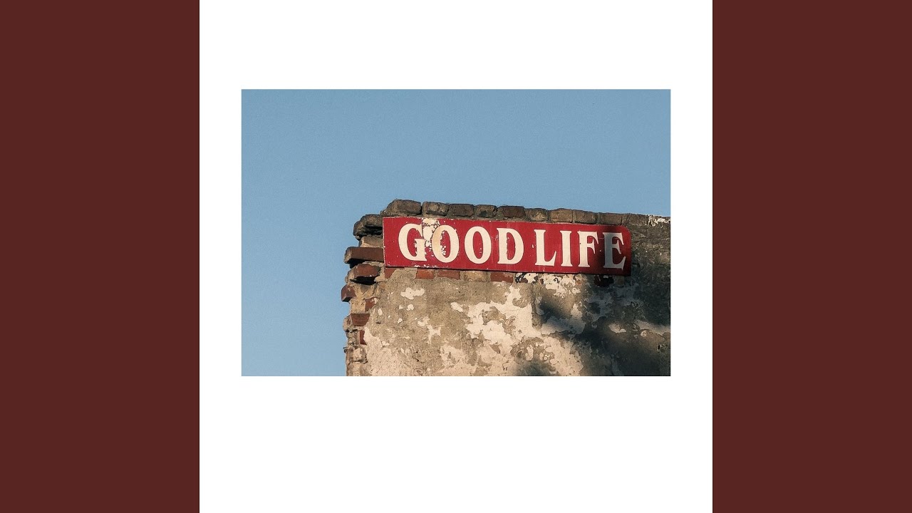 Good Life