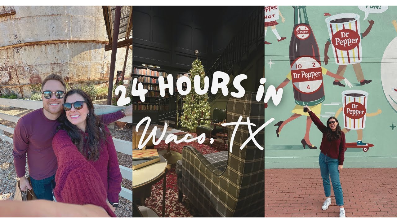 24 Hours in Waco, TX | Hotel 1928, Magnolia, Dr Pepper Museum, and more!