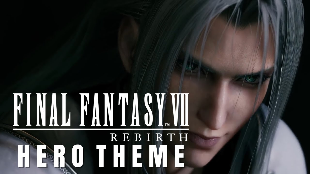 Final Fantasy VII Rebirth OST - Main Theme of FFVII - Sephiroth Hero Theme