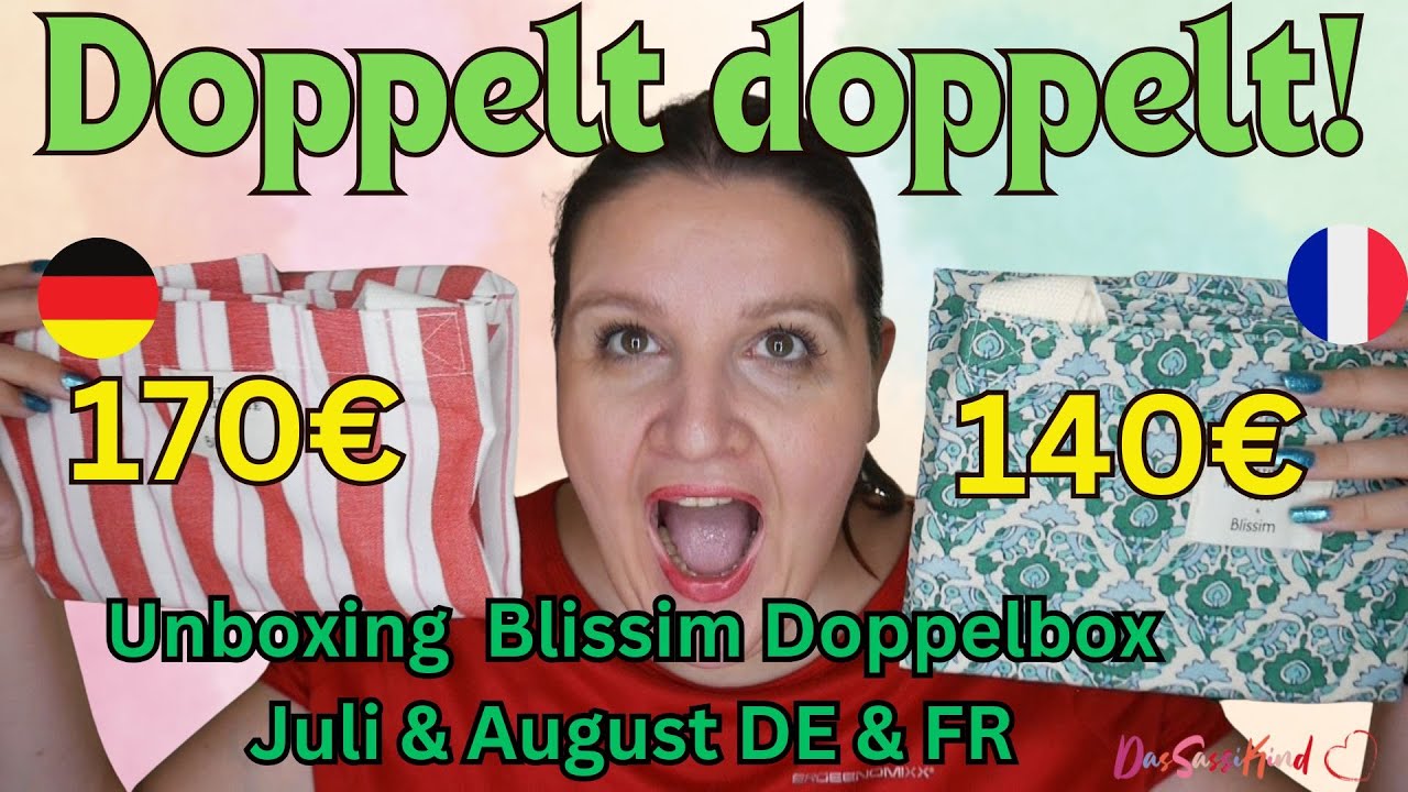 Doppelte Doppelbox! Unboxing Blissim Deutschland und Frankreich Doppelbox Juli & August