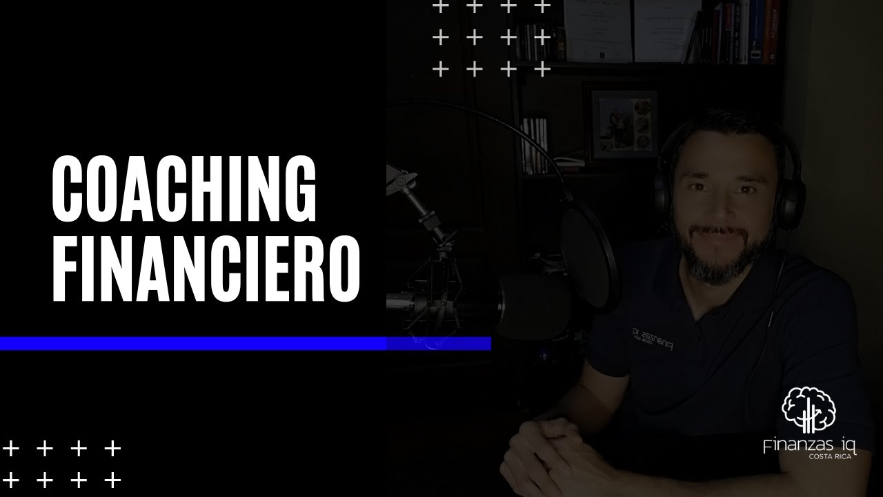 Coaching financiero. &iquest;Qu&eacute; es? &iquest;Para qu&eacute; sirve? &iquest;C&oacute;mo me puede beneficiar?