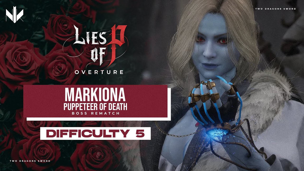 Boss Rematch: The DIFFERENCE between Difficulty 1 and  Difficulty 5 Markiona - Lies of P: Overture