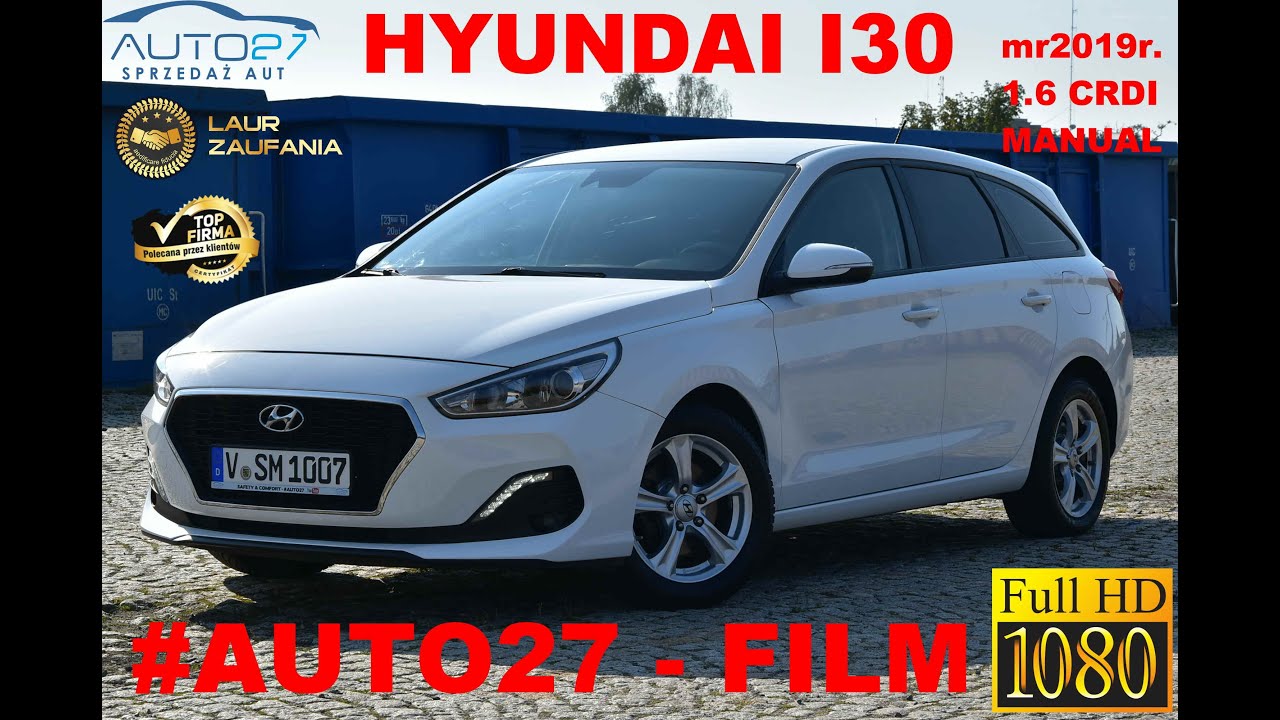 #AUTO27 - REZERWACJA - TEST - Hyundai I30. 1.6CRDI 115KM. mr2019r. Manual.