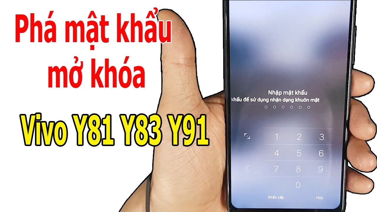 Phá mật khẩu mở khóa Vivo Y81 khi bị quên