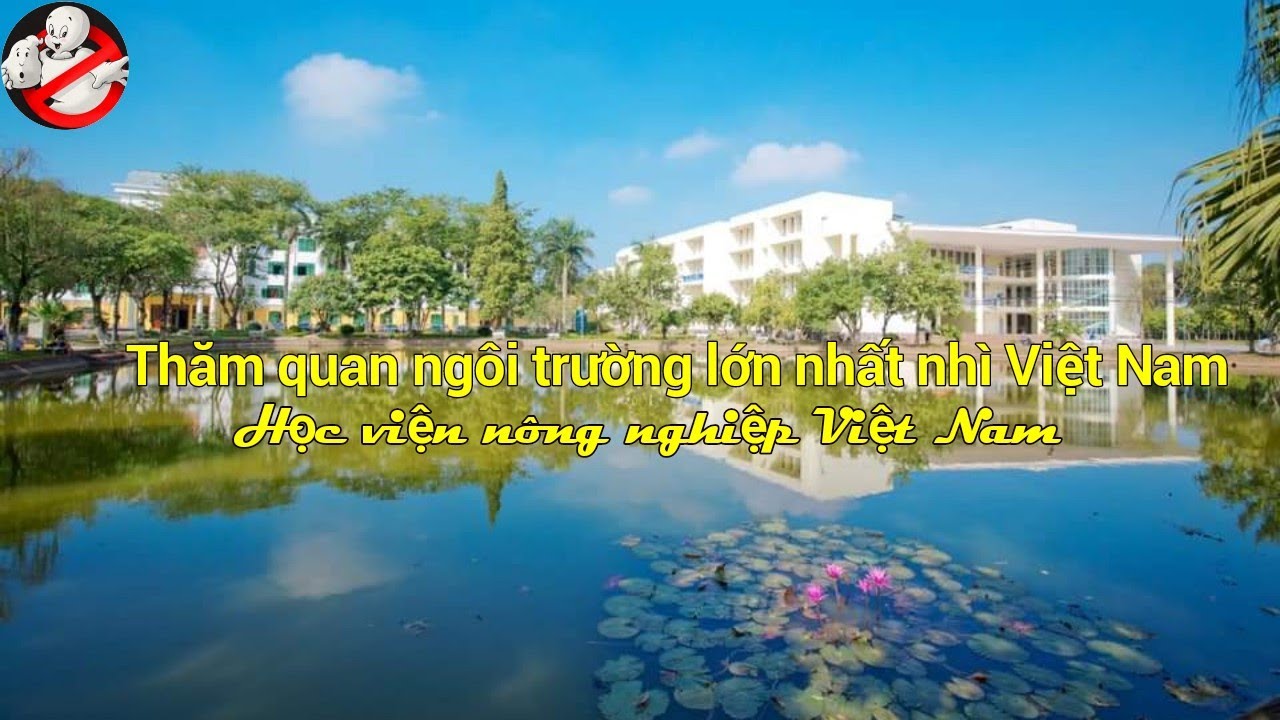 Tham quan trường Học viện nông nghiệp Việt Nam.