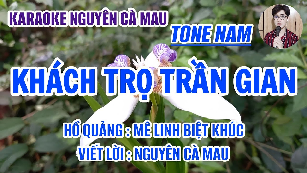 Karaoke Hồ Quảng - Mê Linh Biệt Khúc (Tone Nam Khách Trọ Trần Gian - Karaoke Nguyên Cà Mau 2022