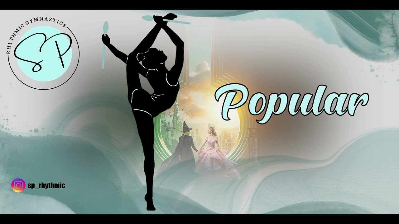 43 - POPULAR - Wicked Soundtrack - Music for Rhythmic Gymnastics 1:30