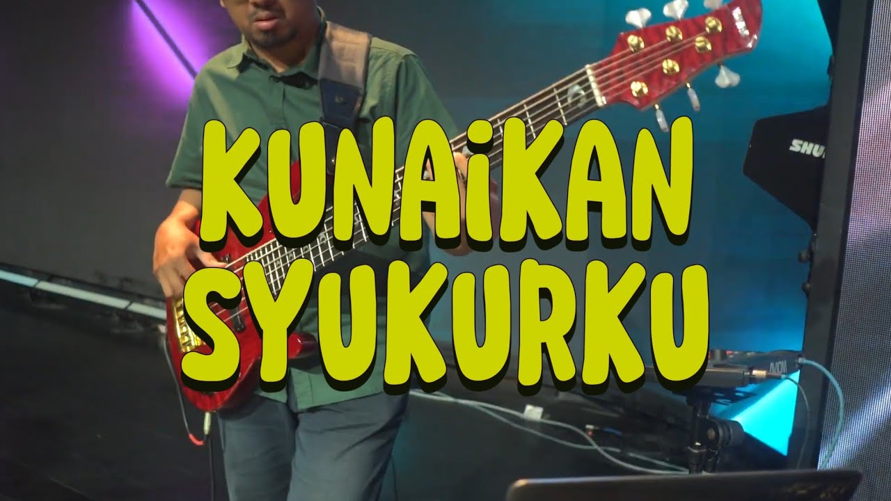 Kunaikan Syukurku - bersama bass Yamaha TRB JP2 