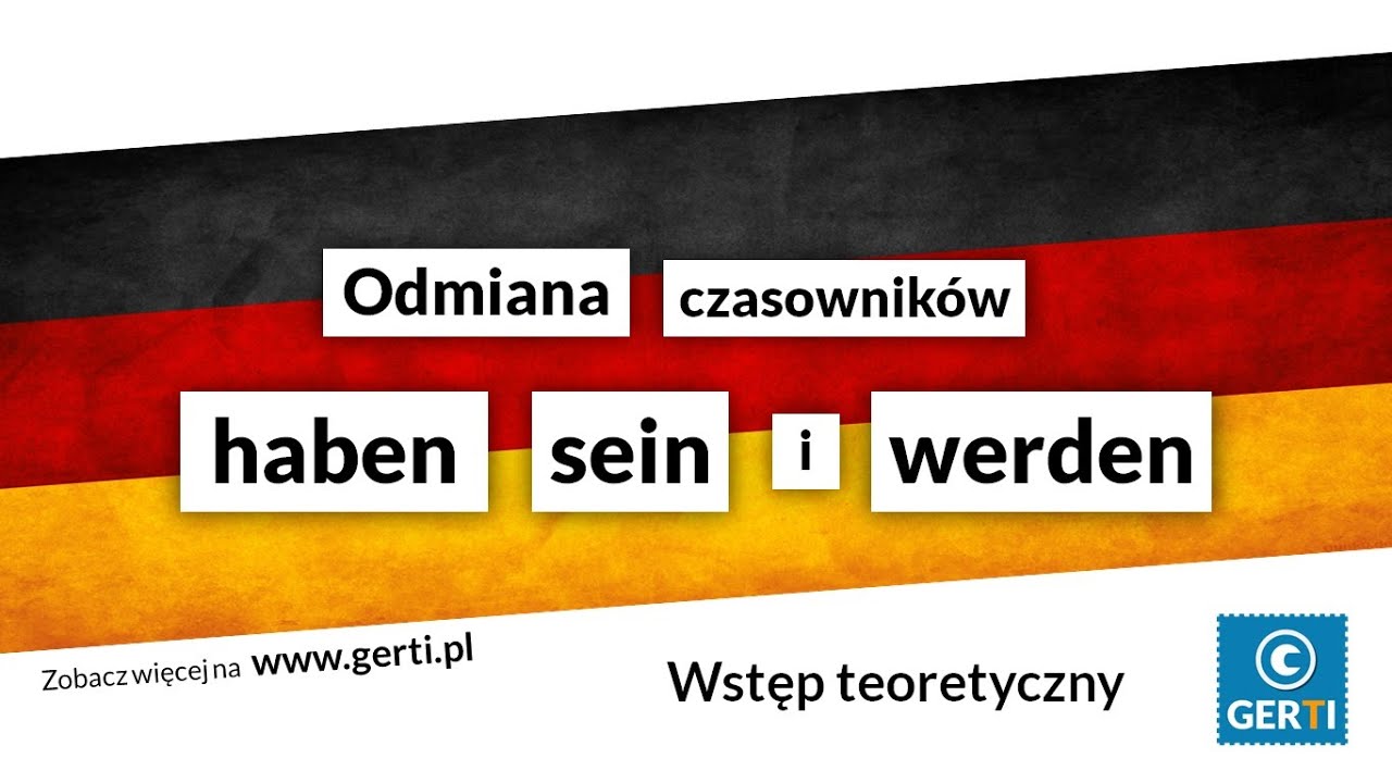 Język niemiecki - Odmiana czasownik&oacute;w haben, sein i werden