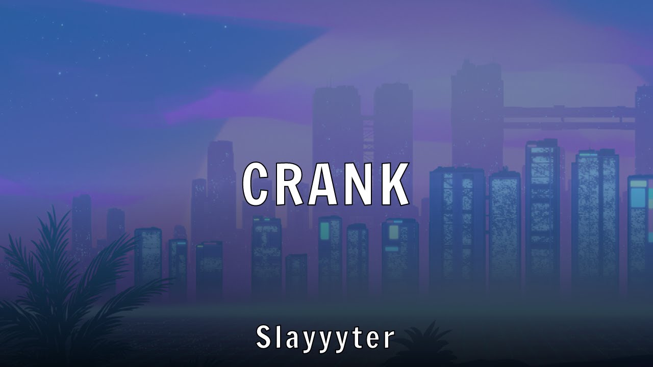 Slayyyter - CRANK (Lyrics)