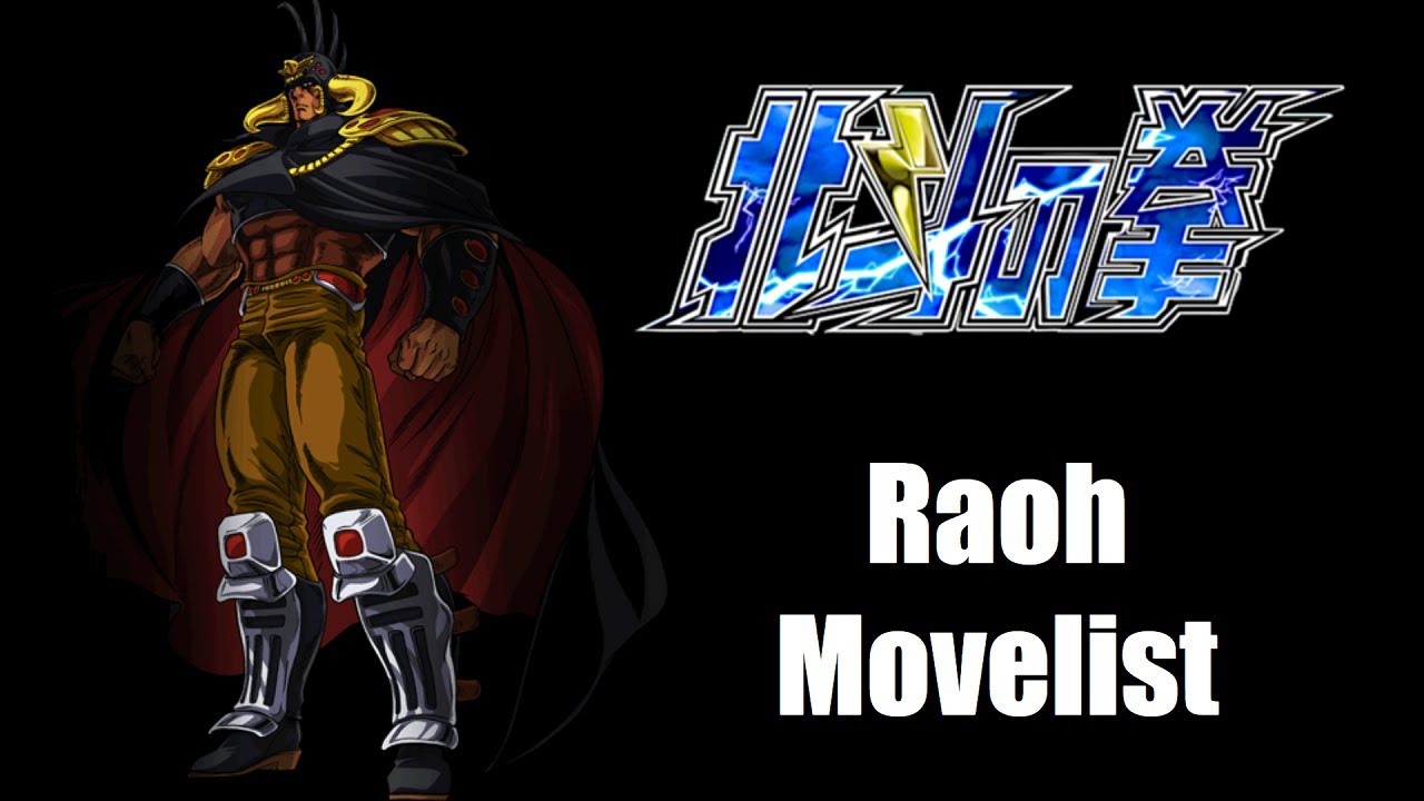 Raoh Movelist [Hokuto no Ken]