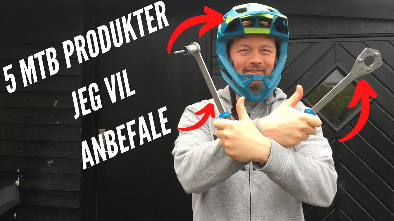 5 mountainbike produkter jeg vil anbefale