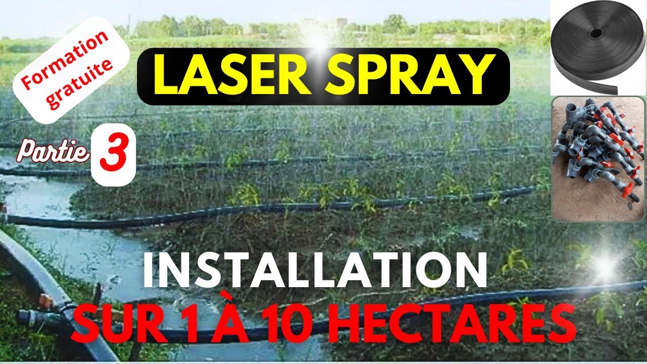 PARTIE 3: Comment Installer Son Propre Système d'Irrigation sur 1 à 10 Hectares
