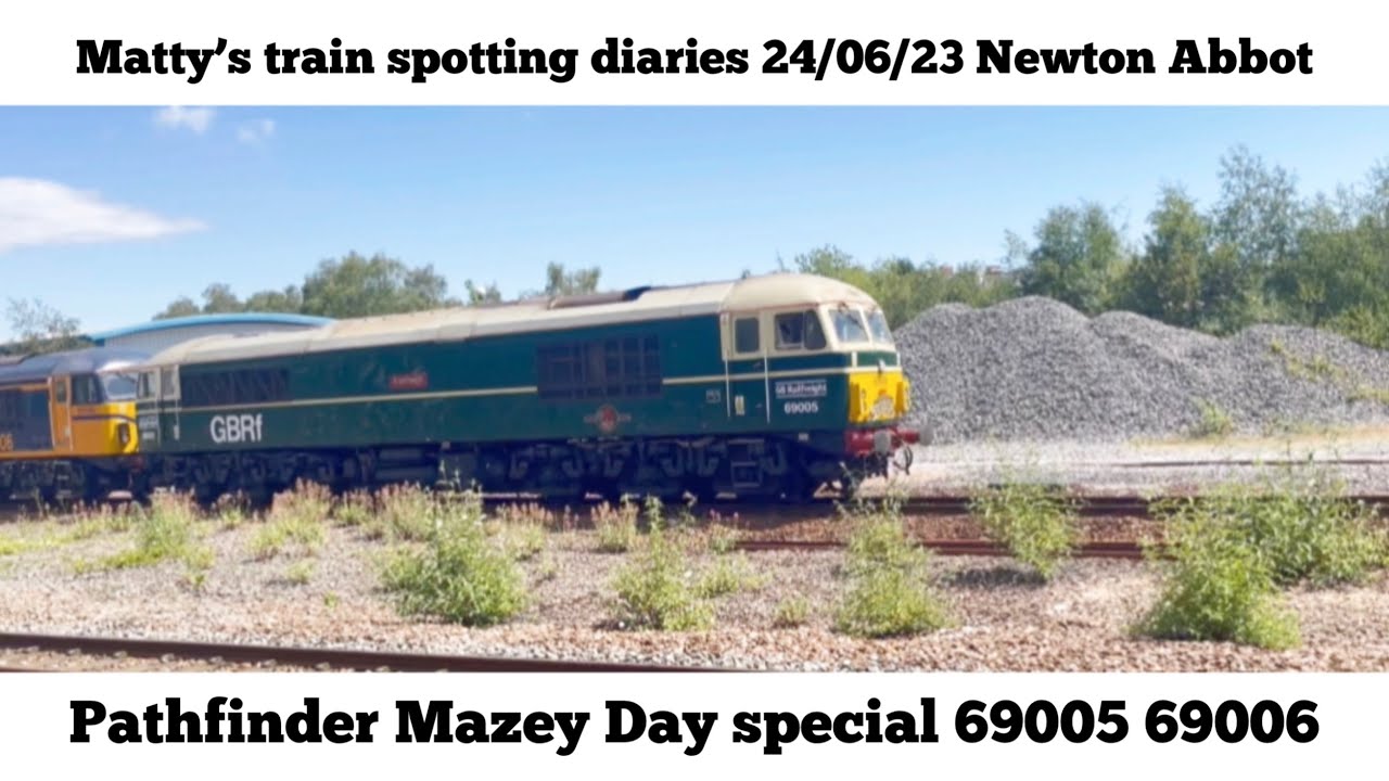 Matty’s train spotting diaries 24/06/23 Newton Abbot Pathfinder Mazey Day Special 69005 69006. Devon