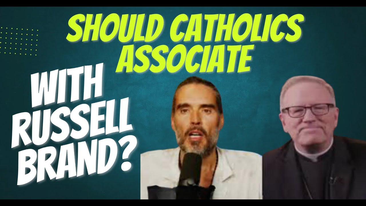 Should CATHOLICS associate with RUSSELL BRAND? Gavin Ashenden examines. Monday 8th July Member news
