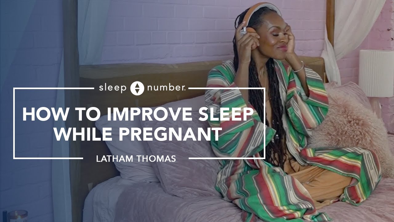 How To Improve Sleep While Pregnant With Latham Thomas