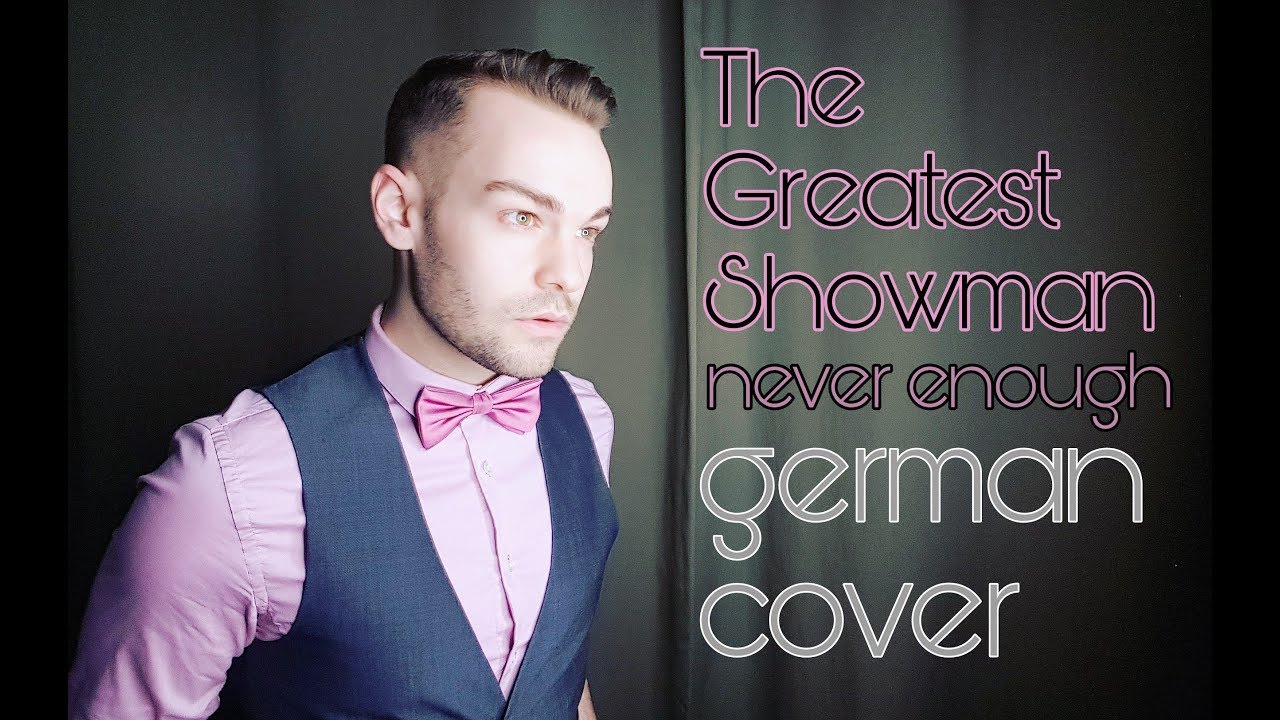 Never Enough - German Cover - The Greatest Showman