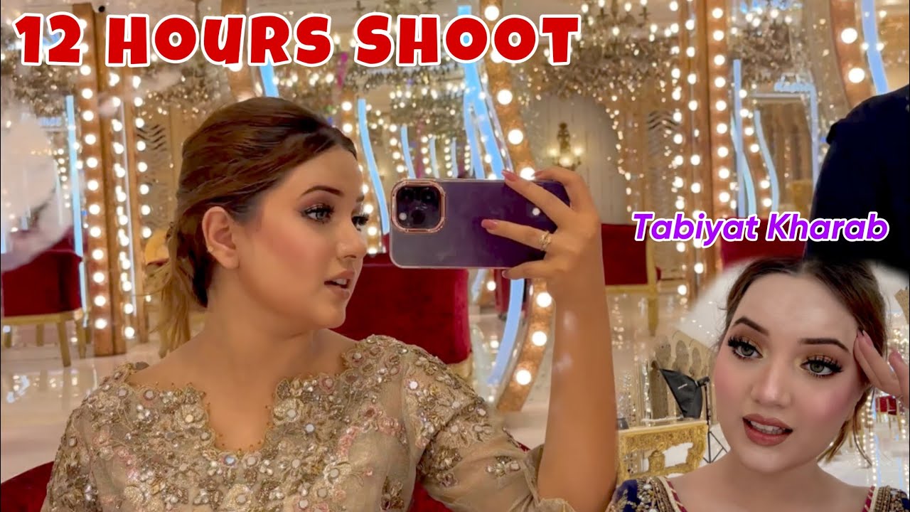 12 HOURS SHOOT KIA😩|TBIYAT KHARAB🤒|VLOG BY RABEECA KHAN
