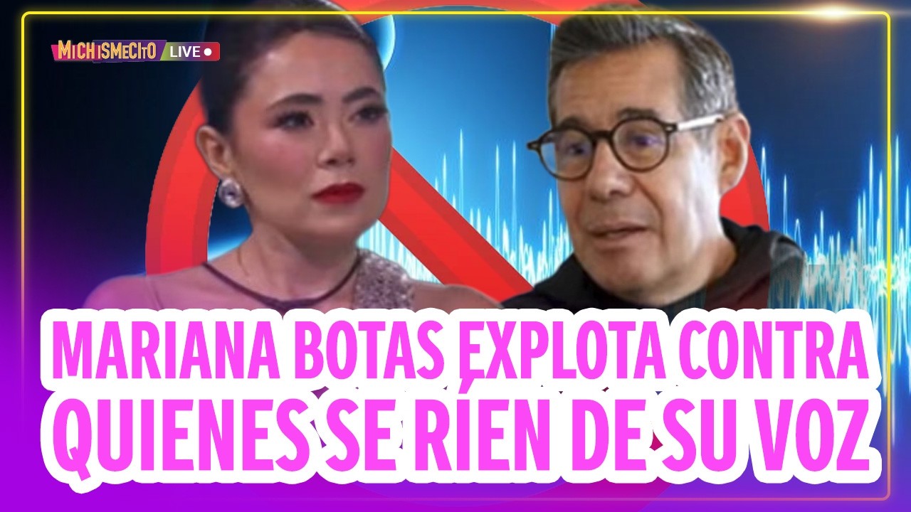 Mariana Botas explota contra quienes se ríen de su voz / MICHISMECITO