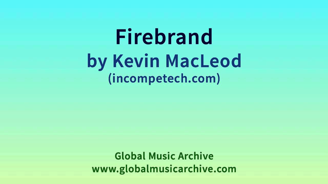 Firebrand by Kevin MacLeod 1 HOUR