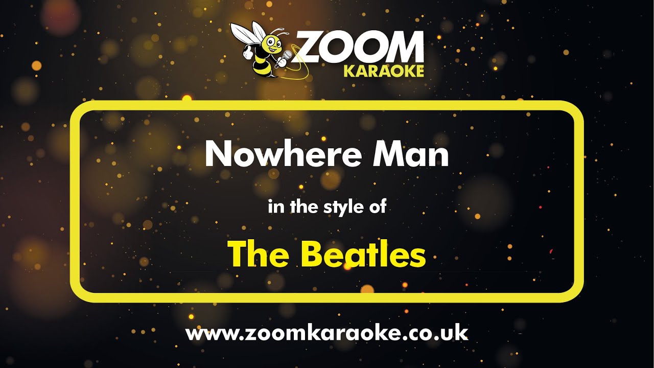 The Beatles - Nowhere Man - Karaoke Version from Zoom Karaoke
