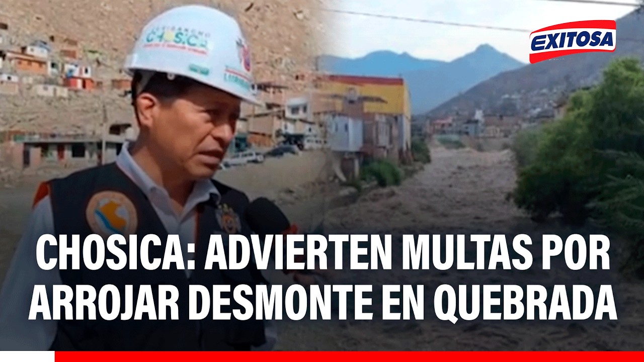 🔴🔵 Alcalde de Chosica exhorta a sus vecinos no botar desmonte y basura en quebrada