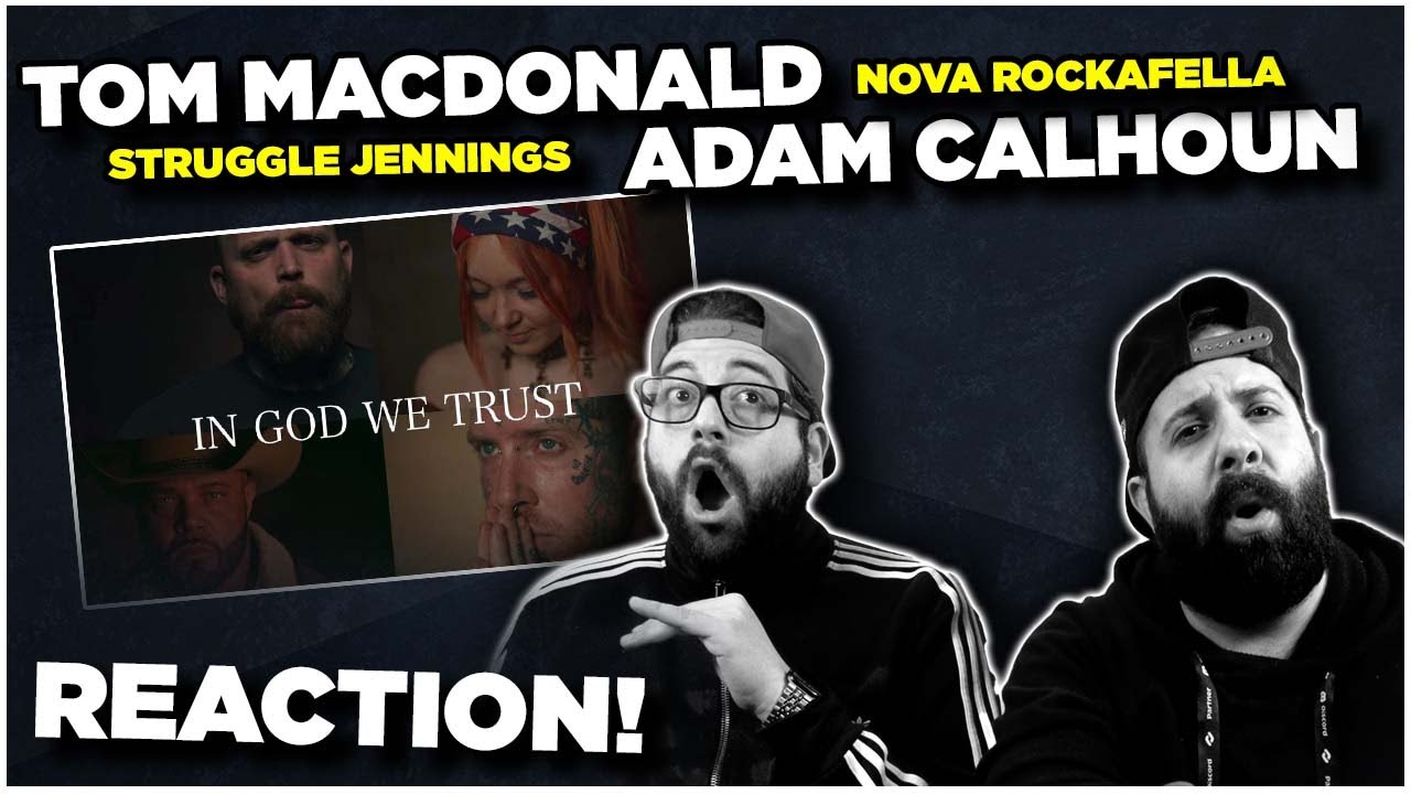In God We Trust - Tom MacDonald, Adam Calhoun, Struggle Jennings & Nova Rockafeller |  REACTION!!