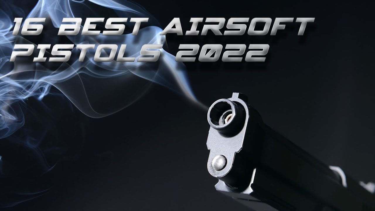 Top 16 Best Airsoft Pistols: Ultimate Guide | RedWolf Airsoft RWTV