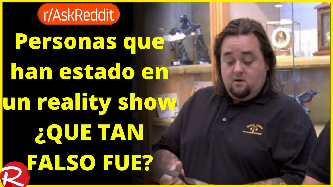 Personas que han estado en reality shows. ¿Que tan falso fue? Reddit español, historias de Reddit.