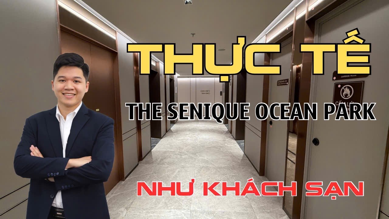 BẤT NGỜ THỰC TẾ BÀN GIAO CĂN HỘ THE SENIQUE OCEAN PARK 1