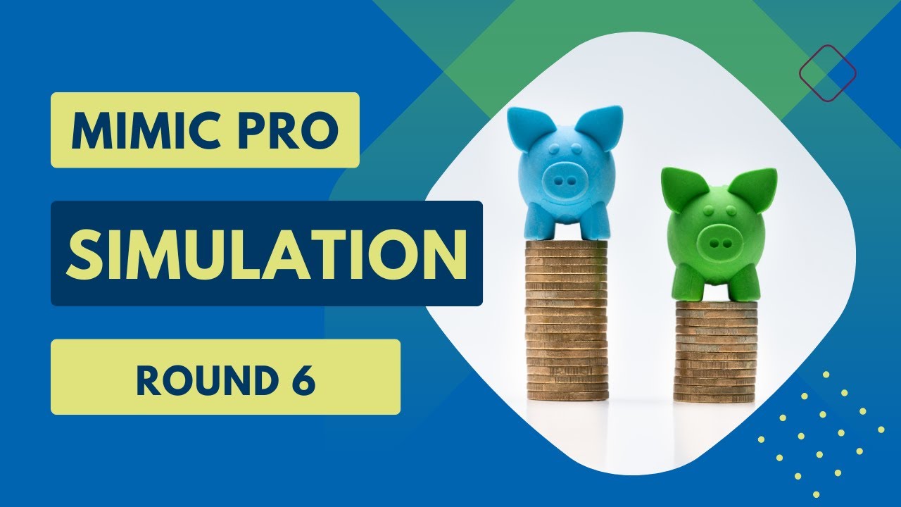 Mimic Pro Simulation - Round 6 - Digital Marketing Simternship