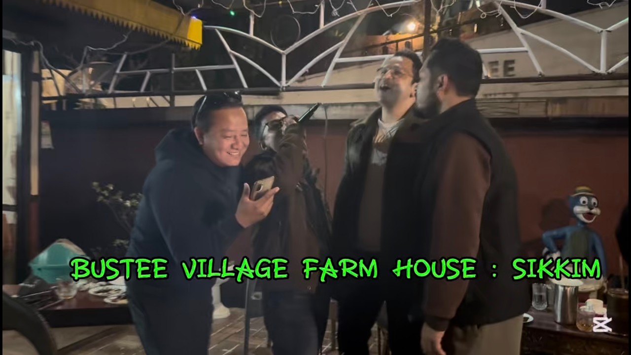 CAMPFIRE & SINGING AT BUSTEE VILLAGE FARM HOUSE : SIKKIM