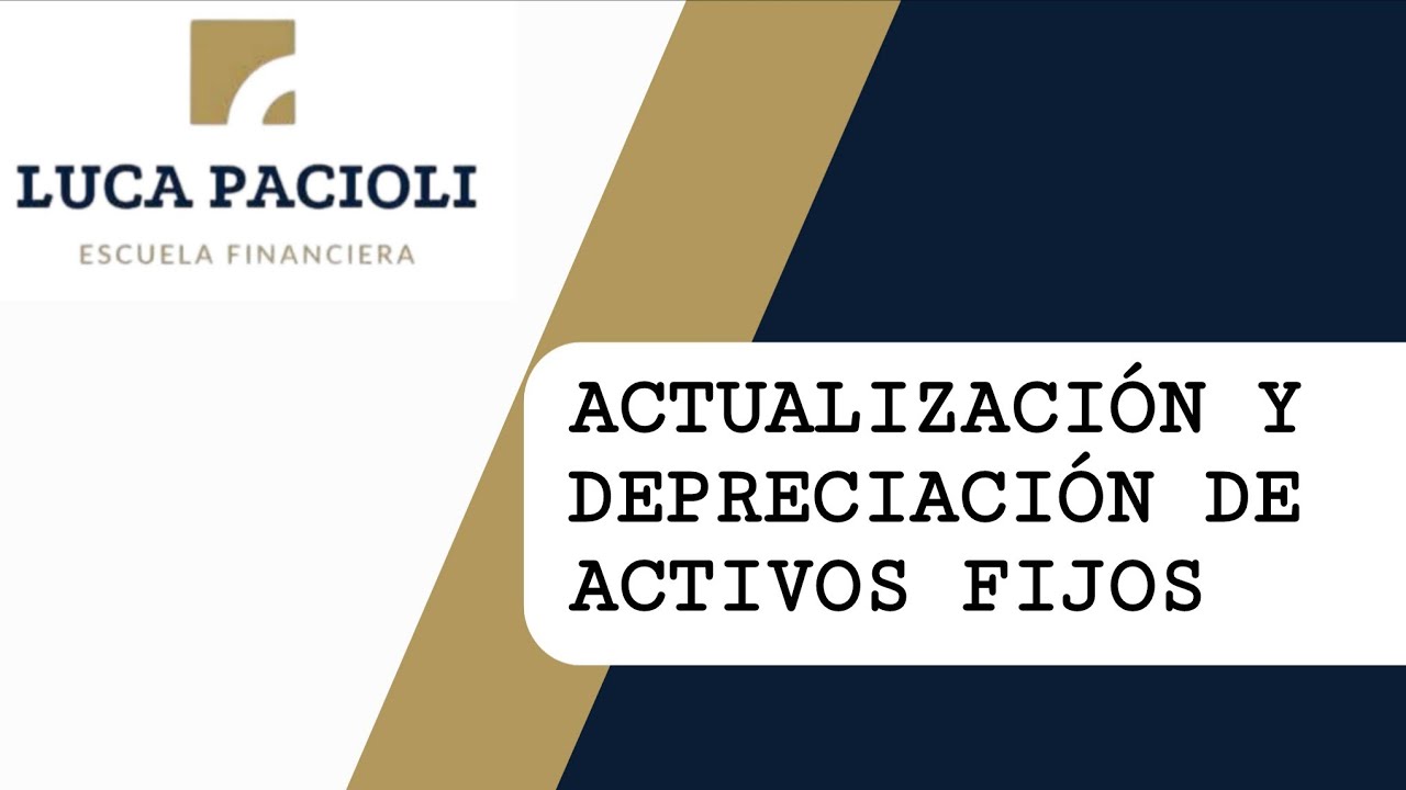 Actualización y Depreciación de Activos Fijos