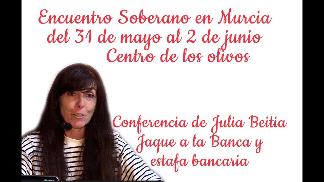 Jaque a la Banca y estafa Bancaria, Julia Beitia, Murcia 1 de junio de 2024