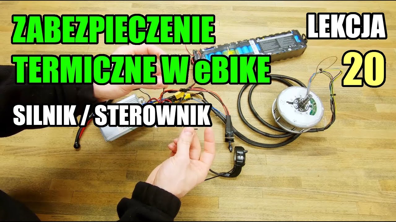 Zabezpieczenie termiczne w ebike - silnik sterownik / Lekcja 20